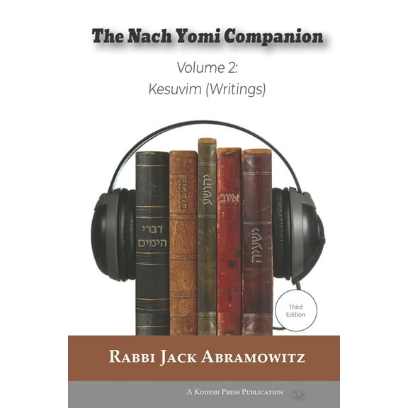 The Nach Yomi Companion: Volume 2: Kesuvim (Writings) Third Edition