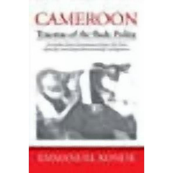 Cameroon : Traumas of the Body Politic