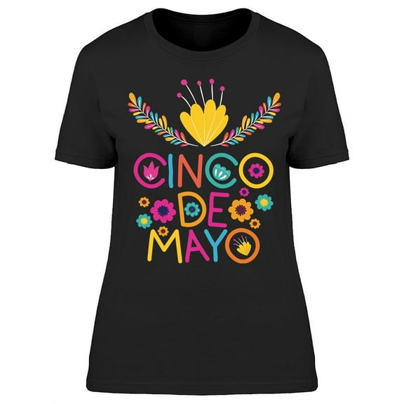 Cinco De Mayo Flowers T-Shirt Women -Image by Shutterstock, Female Large