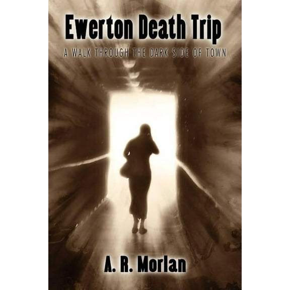 Ewerton Death Trip : A Walk Through the Dark Side of Town (Paperback)