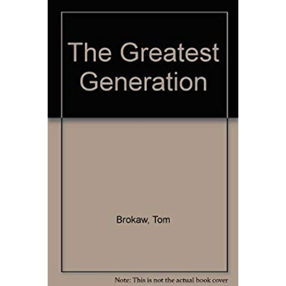 Pre-Owned The Greatest Generation (Paperback)