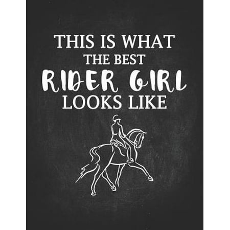 Horse Riding Girl Gifts: This Is What The Best Rider Girl Looks Like Equestrian Gratitude Journal For Kids 8.5x11 Awesome gift for horseback ri