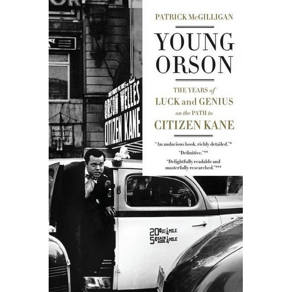 Young Orson: The Years of Luck and Genius on the Path to Citizen Kane, (Paperback)