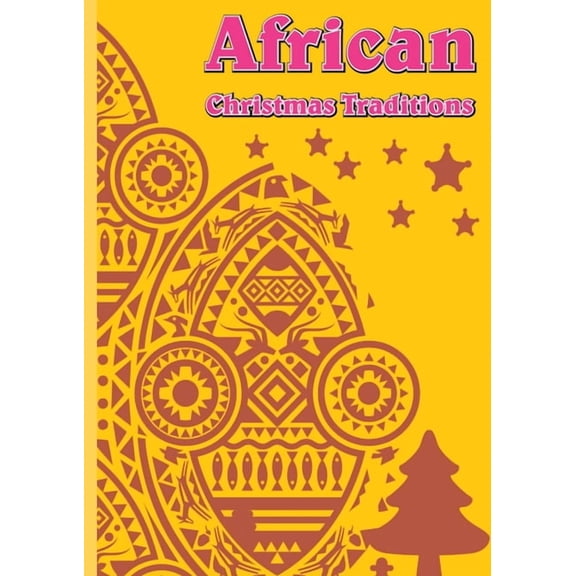 African Christmas Traditions - Readgroofy, (Paperback)