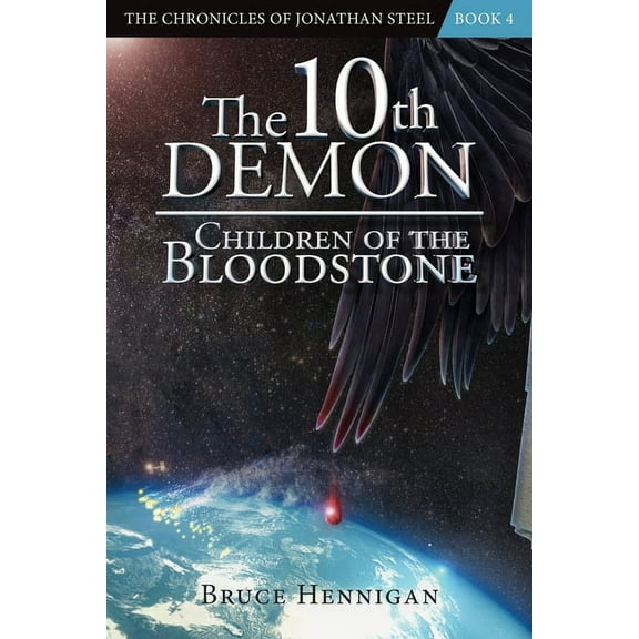 Chronicles of Jonathan Steel The 10th Demon: Children of the Bloodstone, Book 4, (Paperback)