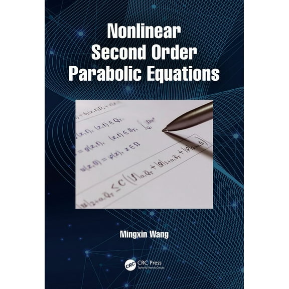 Nonlinear Second Order Parabolic Equations, (Paperback)