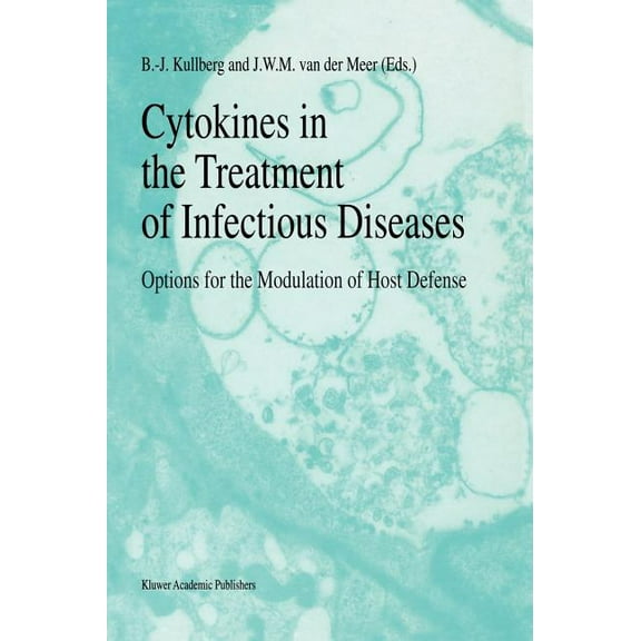 Cytokines in the Treatment of Infectious Diseases: Options for the Modulation of Host Defense, (Hardcover)