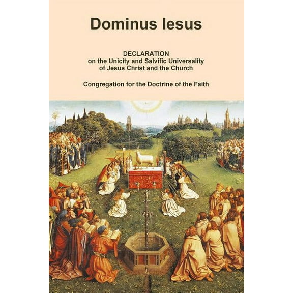 DOMINUS IESUS, Declaration on the Unicity and Salvific Universality of Jesus Christ and the Church, (Paperback)