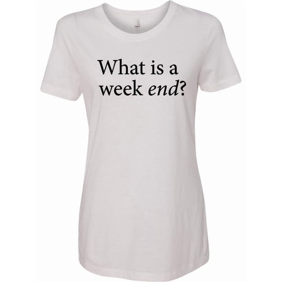 Inktastic What is a Weekend? Women's T-Shirt