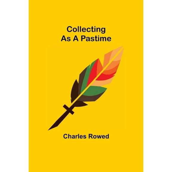 Collecting as a Pastime, (Paperback)