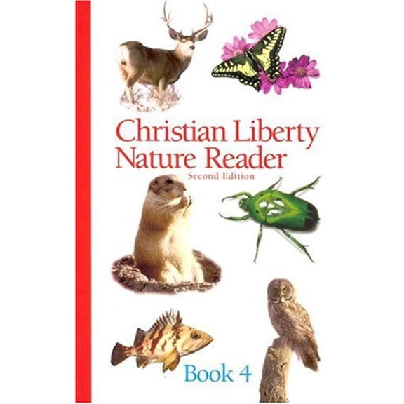 Pre-Owned Christian Liberty Nature Reader Book 4 (Christian Liberty Nature Readers) (Paperback) 1930092547 9781930092549