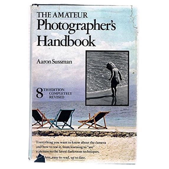 Pre-Owned The Amateur Photographer's Handbook (Hardcover) 0690057822 9780690057829