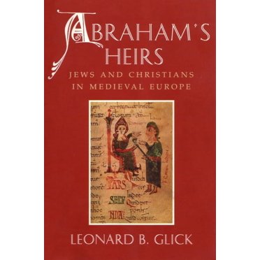 Abraham&apos;s Heirs: Jews and Christians in Medieval Europe, (Paperback)
