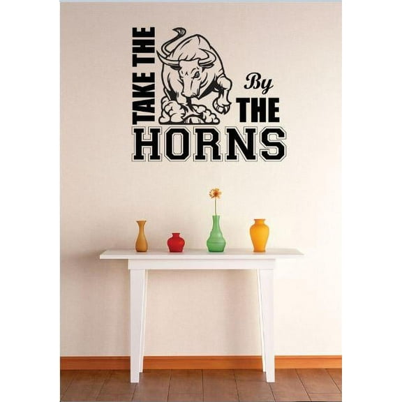 Custom Wall Decal Vinyl Sticker : Take The Bull By The Horns Image Quote Bedroom Bathroom Living Room Mural : 16 X16" -