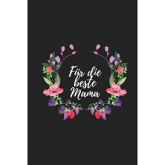 Für die beste Mama: Erinnerungsbuch für Mütter I Geschenkideen für Mama zum Muttertag Weihnachten Geburtstag I individuelles Buch zum selbst gestalten I (Paperback)