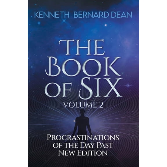 The Book of Six The Book of Six Volume 2: Procrastinations of the Day Past New Edition, (Paperback)