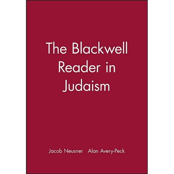 Wiley Blackwell Readings in Religion The Blackwell Reader in Judaism, (Hardcover)