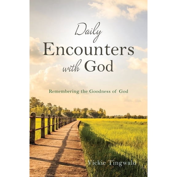 Daily Encounters with God: Remembering the Goodness of God, (Paperback)