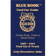 Kelley Blue Book Used Car Guide: Private Party, Trade-In, Retail Values, 1987-2001 Used Car and Truck, July-December 2002 (Paperback - Used) 1883392365 9781883392369