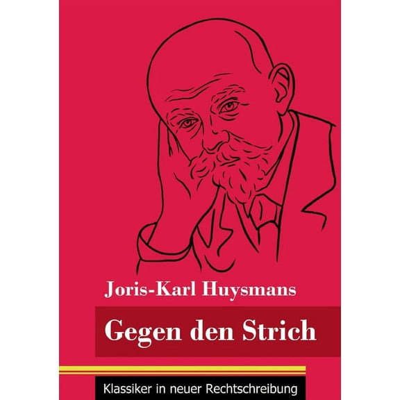 Gegen den Strich: (Band 22, Klassiker in neuer Rechtschreibung) (Paperback)