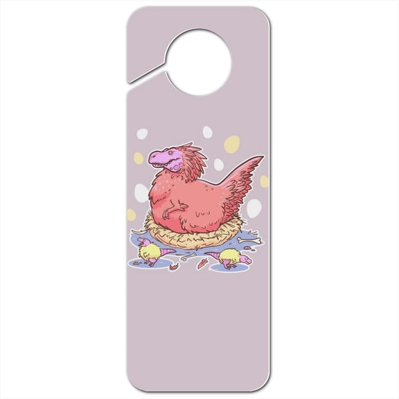 Feathered Tyrannosaurus Rex Dinosaur Nesting With Babies Plastic Door Knob Hanger Sign