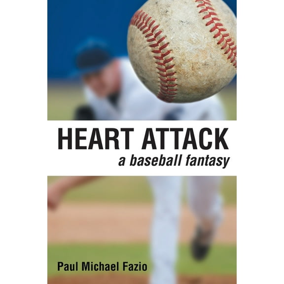 Heart Attack: A Baseball Fantasy, (Paperback)