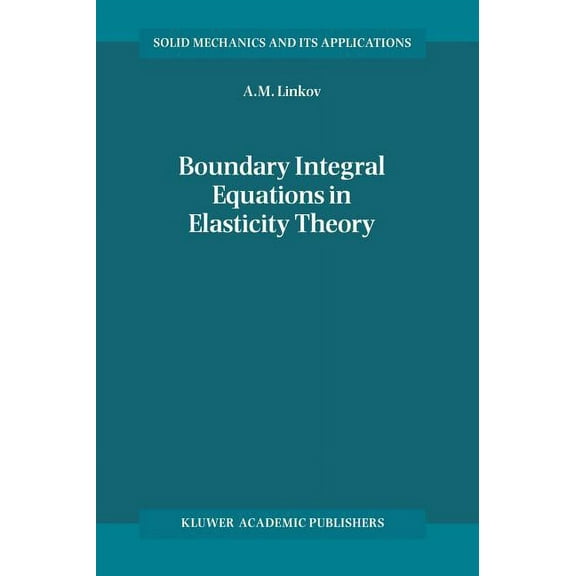 Solid Mechanics and Its Applications Boundary Integral Equations in Elasticity Theory, Book 99, (Hardcover)