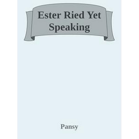 Ester Ried Yet Speaking - eBook (The Best Of Exeter)