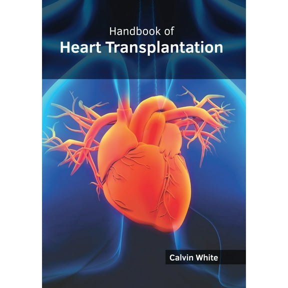 Handbook of Heart Transplantation, (Hardcover)