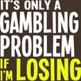 thumbnail image 3 of CafePress - It's Only A Gambling Problem Dark T Shirt - Men's Classic Graphic Cotton T-Shirt, 3 of 4