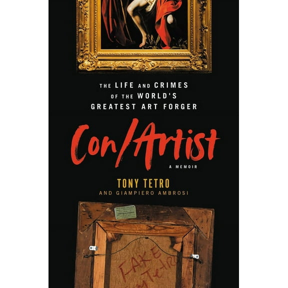 Con/Artist: The Life and Crimes of the World's Greatest Art Forger, (Hardcover)