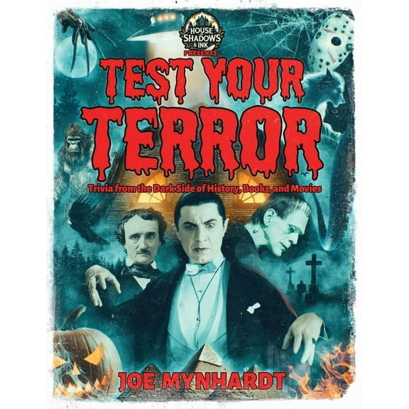 Test Your Terror: Trivia from the Dark Side of History, Books, and Movies, (Paperback)