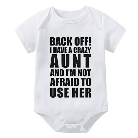 Back Off I Have A Crazy Aunt Neutral Baby Romper Short Sleeve Boy Coming Home Outfit White Romper for Baby Boys 0-3 Months