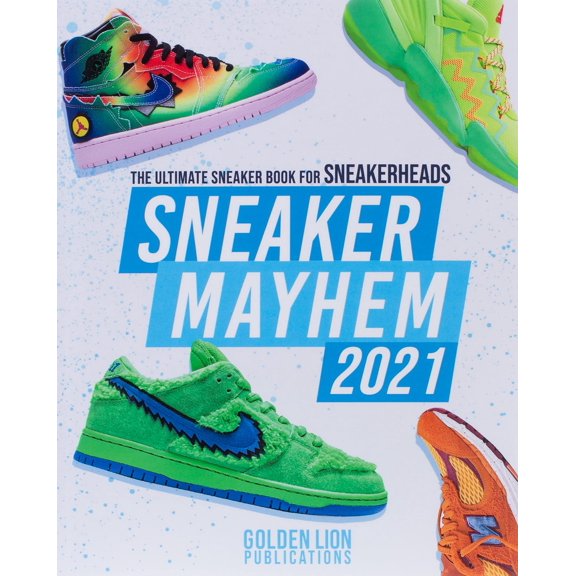 Pre-Owned Sneaker Mayhem: The Ultimate Sneaker Book For Sneakerheads 2021 Edition