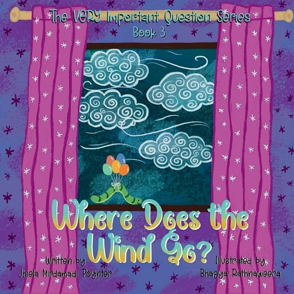The Very Important Question Where Does the Wind Go?: Book 3 of The VERY Important Question Series, Book 3, (Paperback)