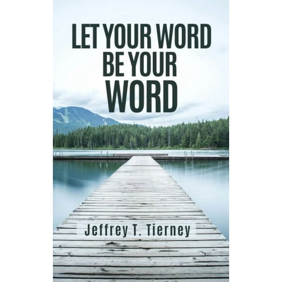 Let Your Word Be Your Word, (Paperback)