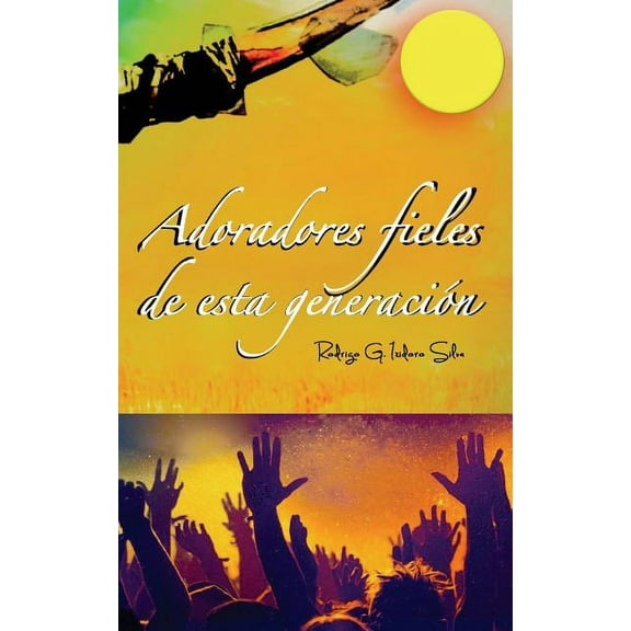 Adoradores: Fieles de esta Generaion, (Paperback)