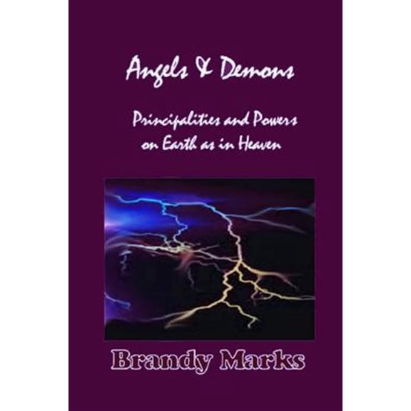 Pre-Owned Angels and Demons: Principalities and Powers on Earth as in Heaven