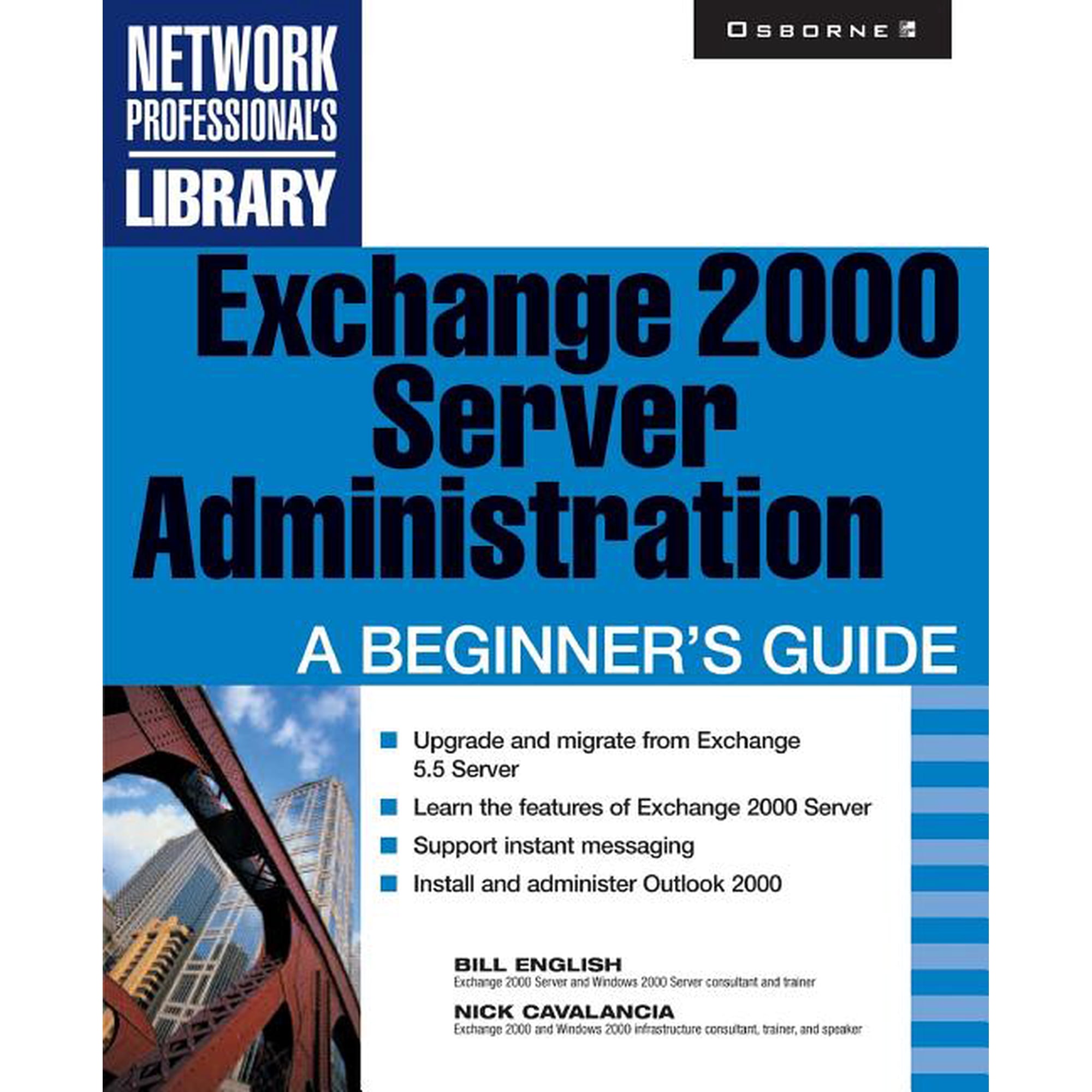 Beginner's Guides (Osborne) Exchange 2000 Server Administration: A Beginner's Guide, (Paperback)