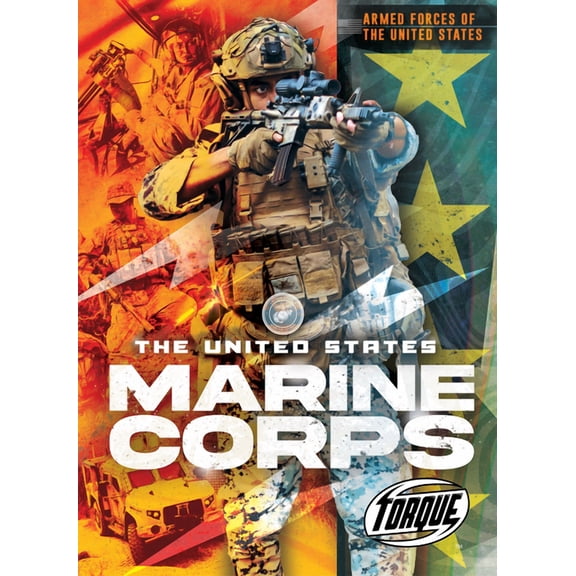 Armed Forces of the United States The United States Marine Corps, (Hardcover)