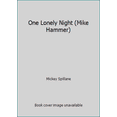 thumbnail image 1 of Pre-Owned One Lonely Night (Mike Hammer) (Paperback) 0451165977 9780451165978, 1 of 1