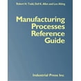 thumbnail image 2 of Pre-Owned Manufacturing Processes Reference Guide (Paperback) 0831130490 9780831130497, 2 of 2