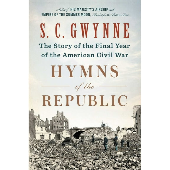 Pre-Owned Hymns of the Republic: The Story of the Final Year of the American Civil War (Hardcover) 1501116223 9781501116223