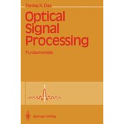Optical Signal Processing: Fundamentals, (Paperback)