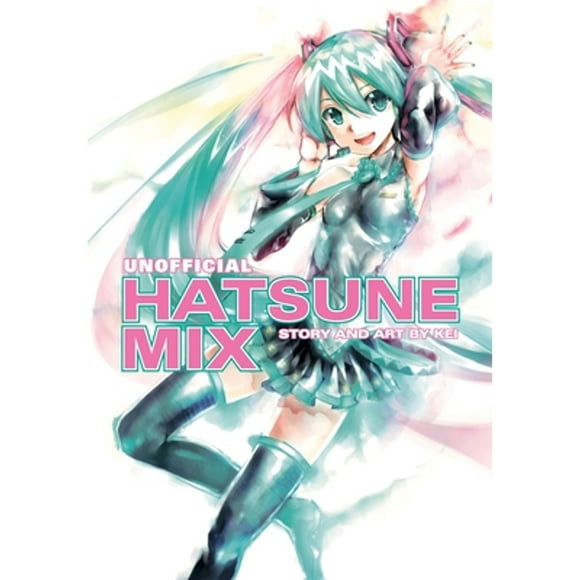 Pre-Owned Unofficial Hatsune Mix (Paperback 9781616554125) by Kei
