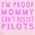 thumbnail image 2 of CafePress - Proof Mommy Cant Resist Pilots Body Suit - Baby Light Bodysuit, Size Newborn - 24 Months, 2 of 4