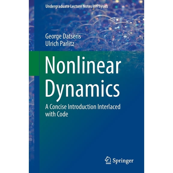 Undergraduate Lecture Notes in Physics Nonlinear Dynamics: A Concise Introduction Interlaced with Code, (Paperback)