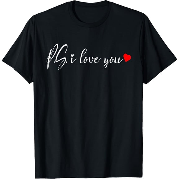 PS I Love You Shirt - Valentines Love tee, Valentines Couple T-Shirt