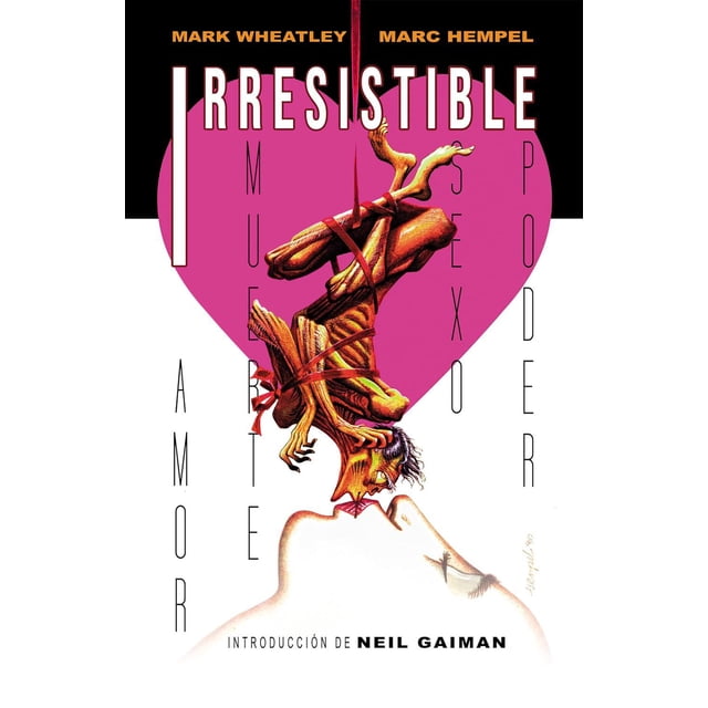 Libro Irresistible Tapa Dura, Autor Mark Wheatley, Editorial Dolmen Editorial