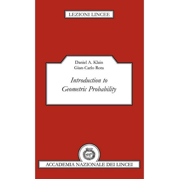 Lezioni Lincee Introduction to Geometric Probability, (Hardcover)